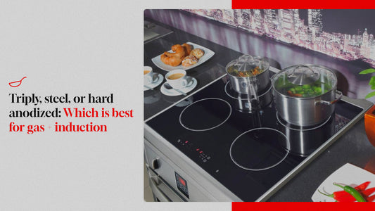 Triply, Steel, or Hard Anodised: Which Is Best for Gas + Induction?