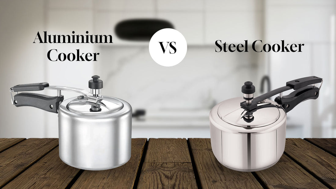 Aluminium Cooker vs. Steel Cooker