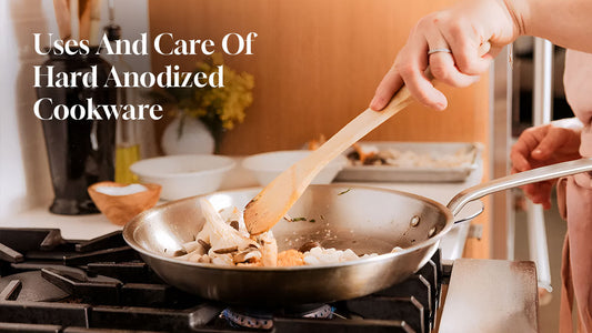Uses and Care of Hard Anodised Cookware